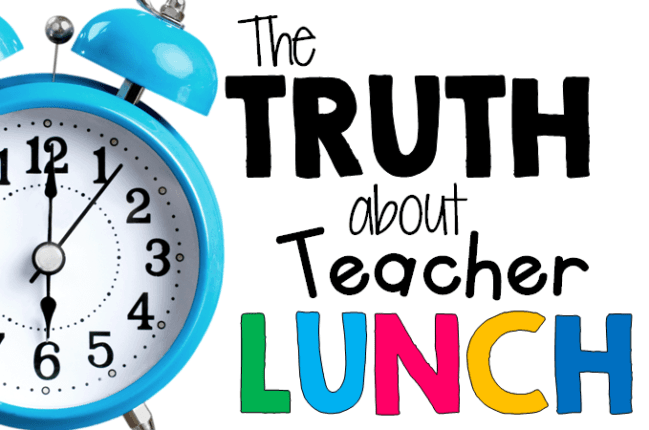 The Truth about Teacher Lunch