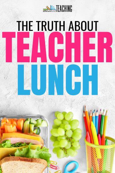 The Truth About Teacher Lunch