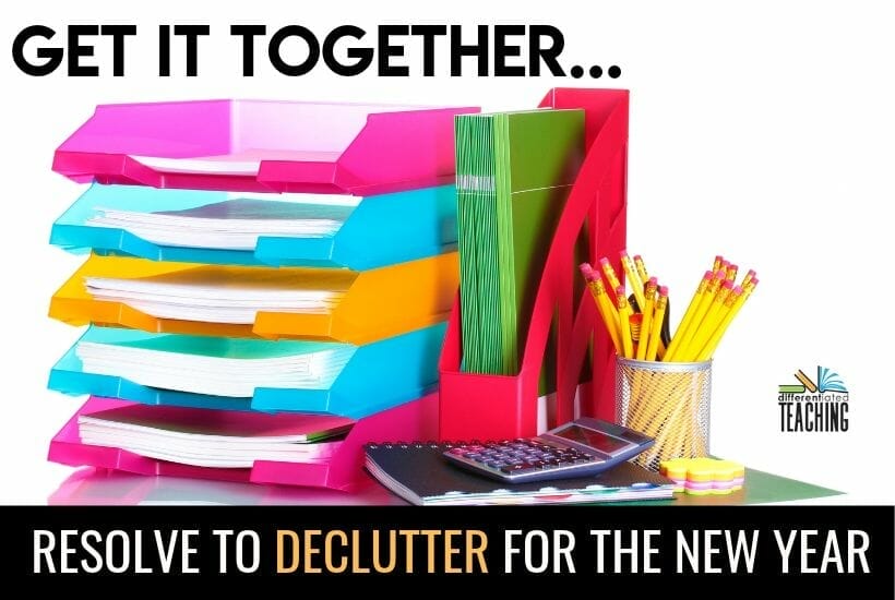 How to Declutter your Classroom Get More Done decluttering your classroom