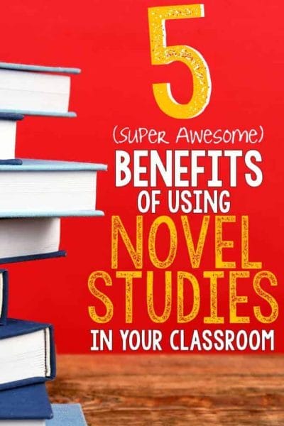 5 Benefits of Novel Studies - The Third Wheel