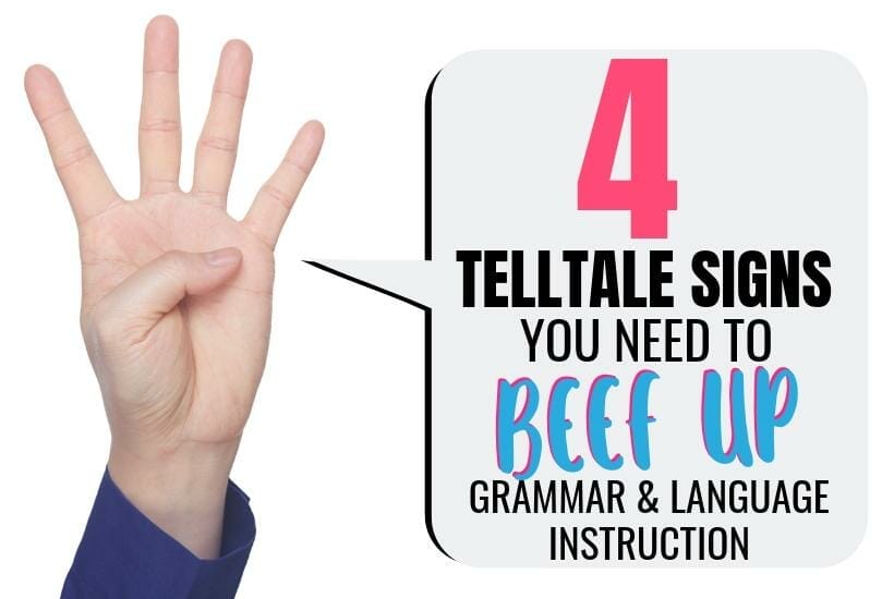 Signs You need to spend more time teaching grammar and language skills teaching grammar and language skills