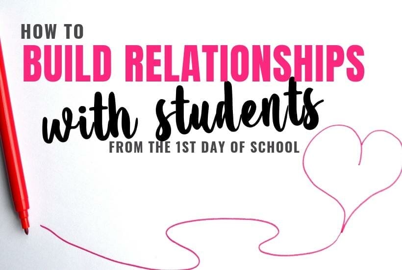 how to build relationships with students from the first day of school