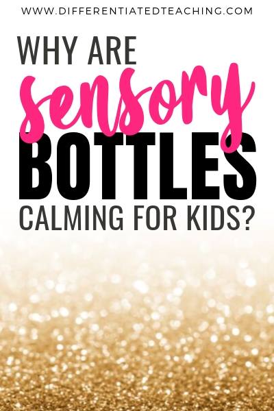 Why are Sensory Bottles calming sensory bottles