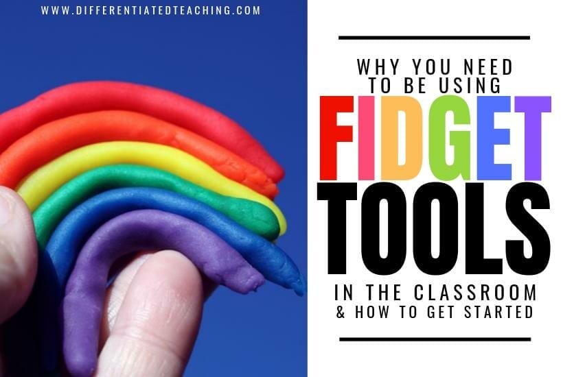 Why you need to be using fidget tools, like playdough, in your classroom and how to get started