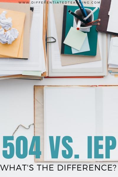 Desk with materials about the differences between IEPs and 504 plans
