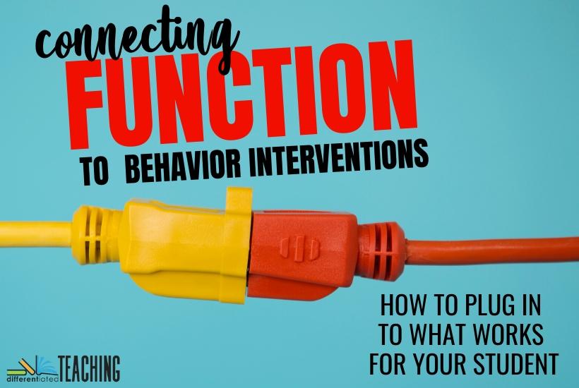 How to use function to plan effective behavior interventions