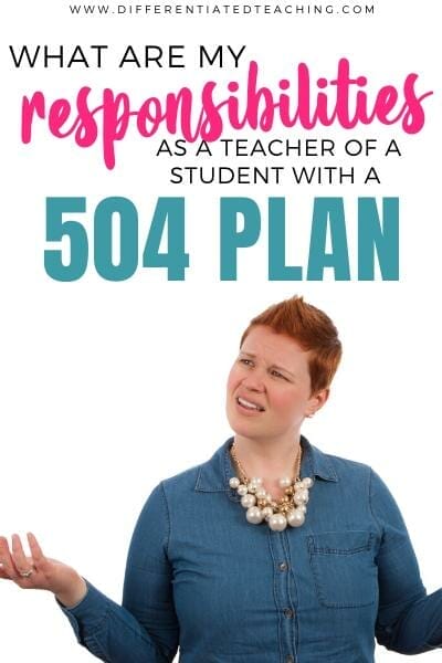 Teacher confused about what her responsibilities are for a student with a 504 Plan
