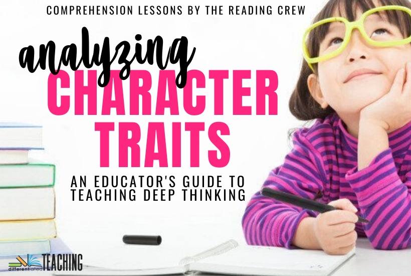 How to Teach Character Analysis + Free Character Traits List Printable 1 How to teach character traits so students really master it.