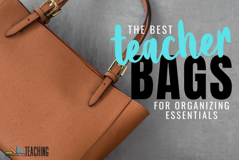 The Best Bags for Teachers who want to get organized