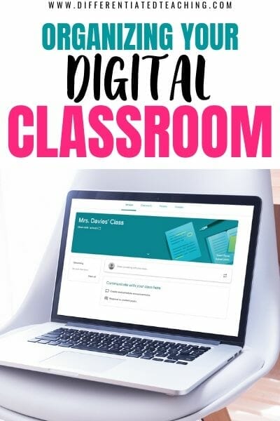 How to Use Google Classroom for Distance Learning 3 Organizing your digital classroom