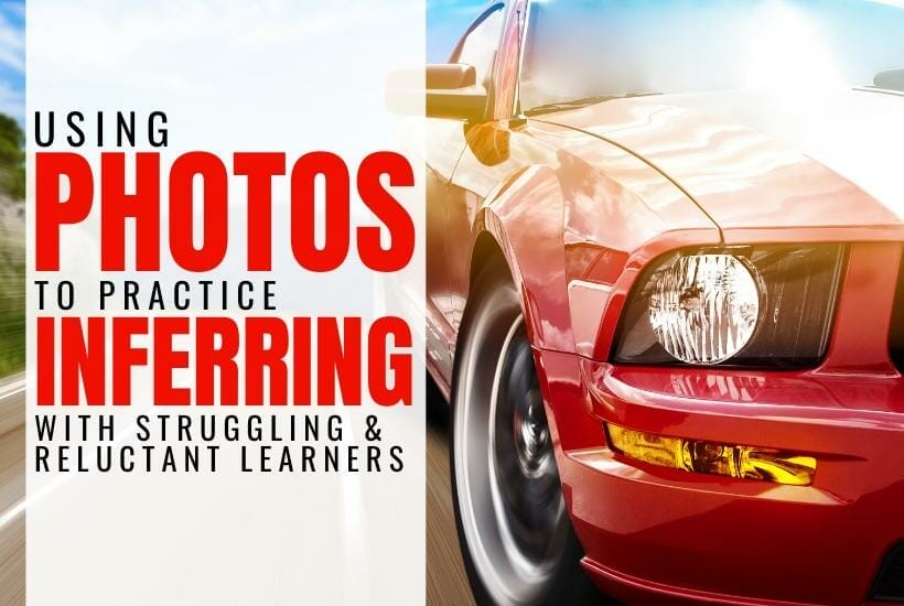 5 engaging ways to make inferring approachable to struggling or reluctant readers 4 Using photos to practice inferring with struggling and reluctant learners
