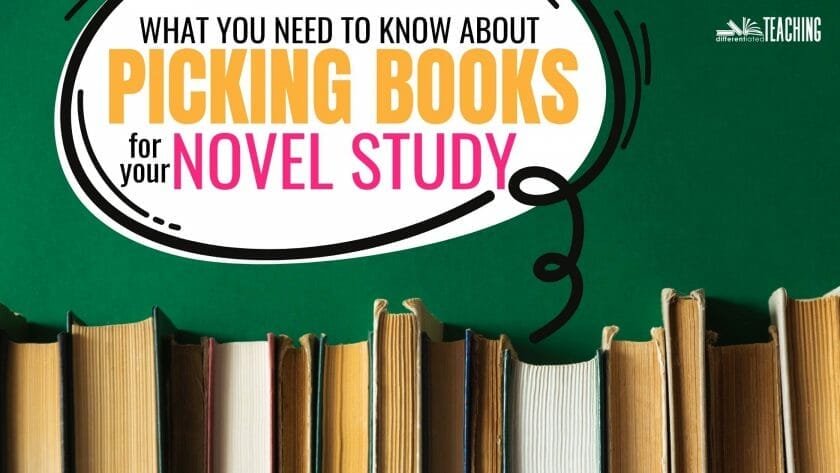 how to pick a book for your novel study activities in a speech bubble above books 