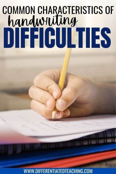 Characteristics of students with poor handwriting
