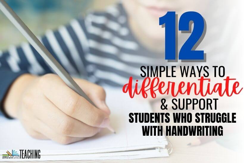 Ways to Help Students who Struggle with Handwriting
