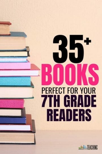 Must-Read 7th Grade Books: A Book List for Teachers & Homeschoolers
