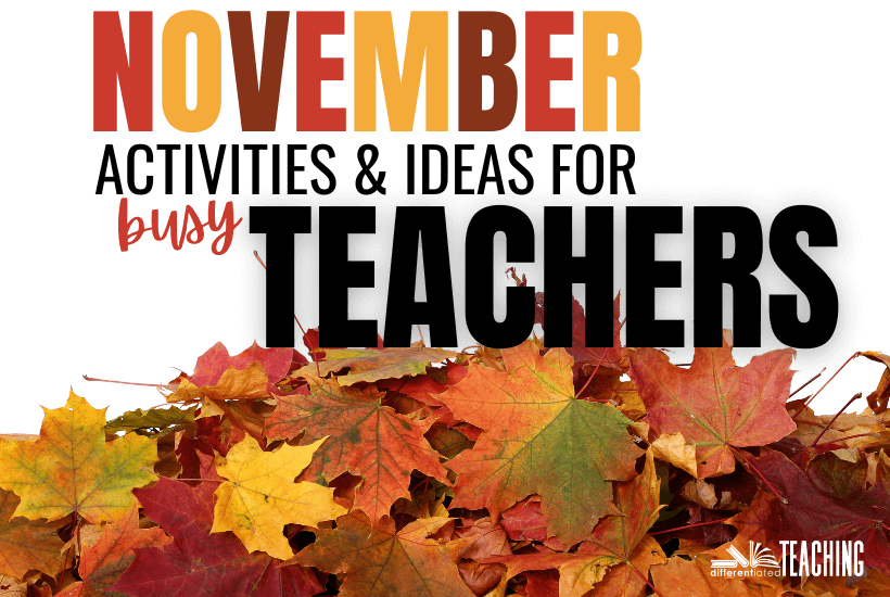 November Activities and Ideas for Busy Teachers on colorful fall leaves