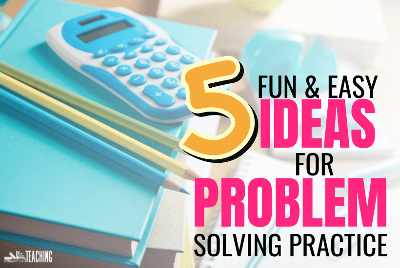 Math book with calculator and statement 5 fun & easy ideas for math problem solving practice