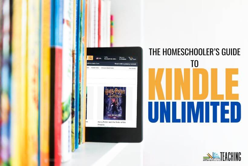 A Homeschooler's Guide to Kindle Unlimited: Why It is a Must-Have for