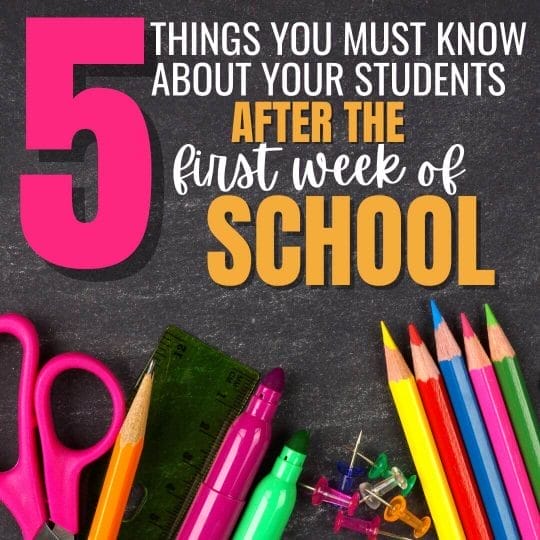 5 Things You Must Know About Your Students After the First Week of School