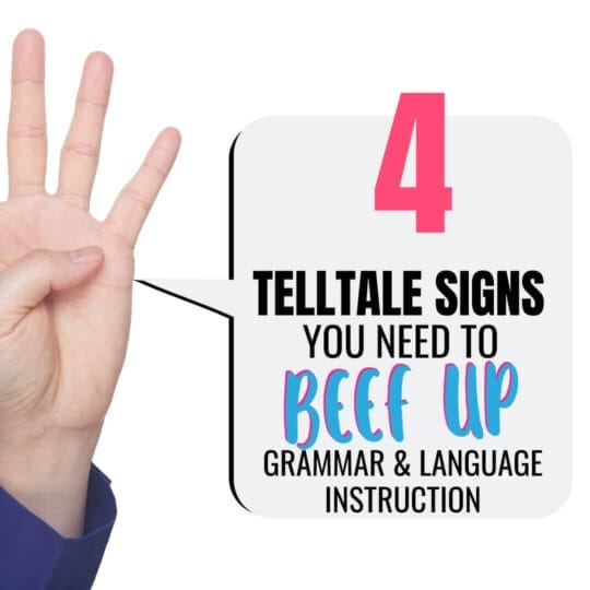 4 Telltale Signs You Need to Spend More Time Teaching Grammar