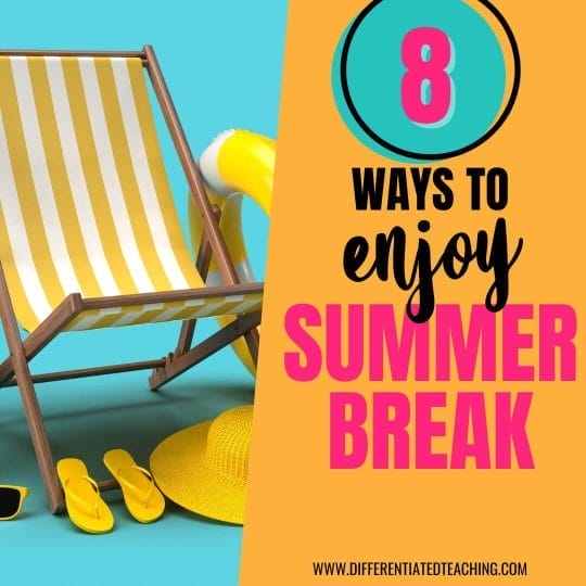 How to Enjoy Your Summer Vacation for Teachers