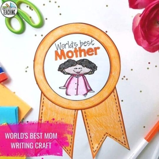 World’s Best Mom – A Mother’s Day Writing Craft