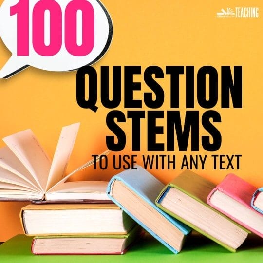 125+ Reading Comprehension Question Stems for Any Text