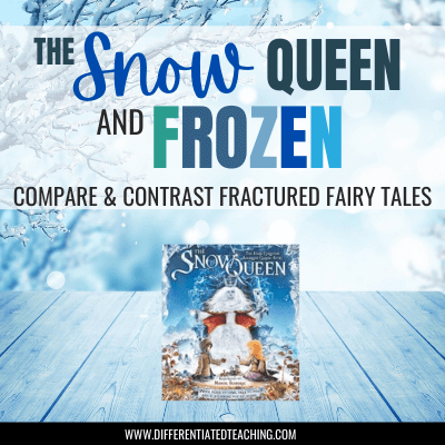 The Snow Queen: Analyzing & Comparing Elements of Fractured Fairy Tales