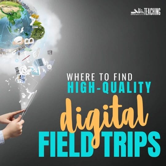 The coolest digital field trips that boost student learning