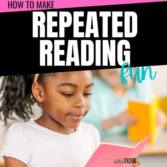 Building reading fluency by making repeated reading fun