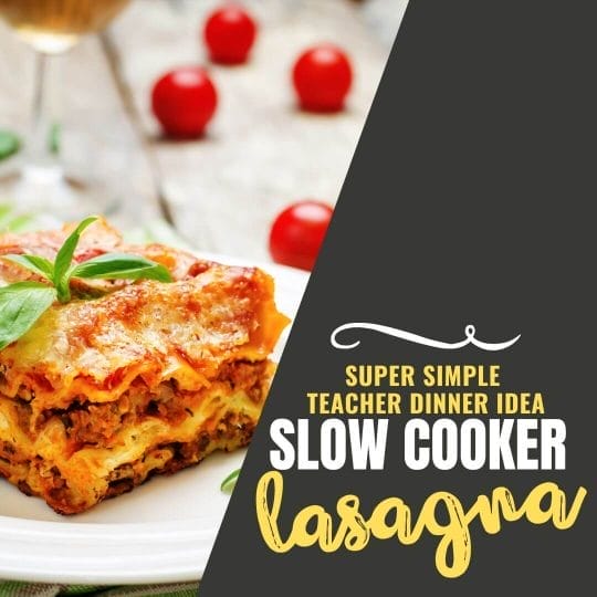 Super Simple Teacher Dinner Idea – Slow Cooker Lasagna