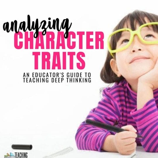 How to Teach Character Analysis + Free Character Traits List Printable