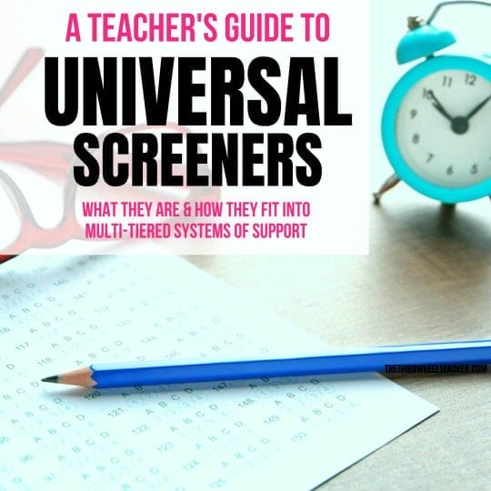 A Teacher’s Guide to Universal Screening