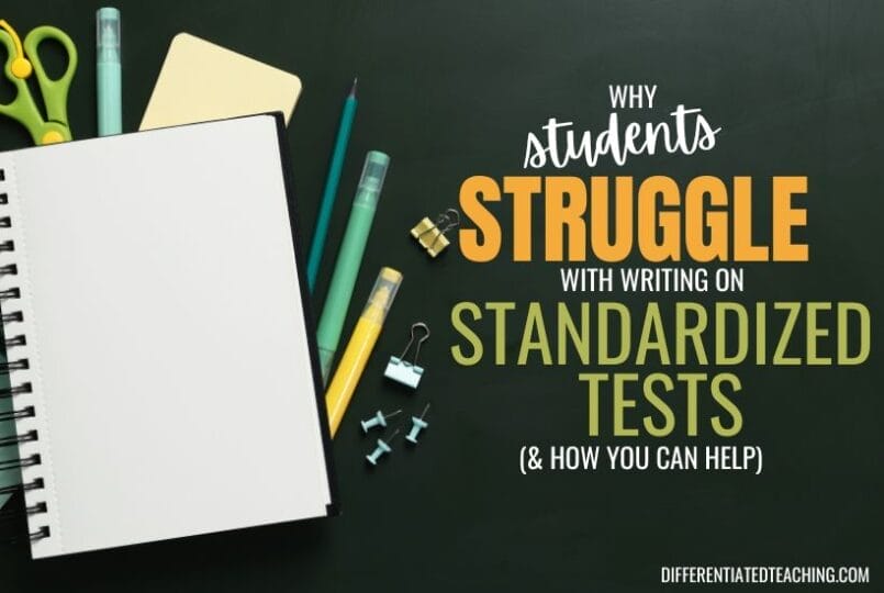 Why Students Struggle With Writing on Standardized Tests (And How Teachers Can Help) 1 students struggle writing on standardized tests