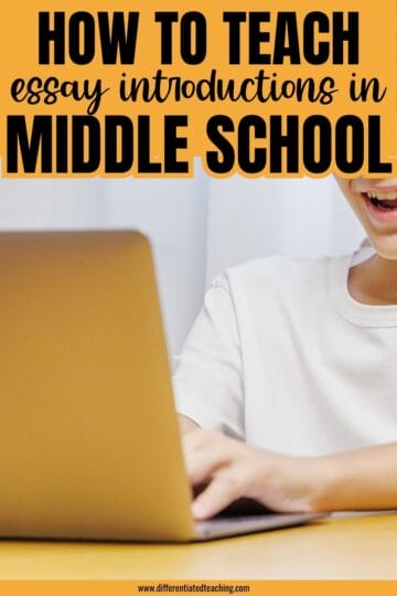 A student in a white shirt types on a laptop. Text above reads, How to teach essay introductions in middle school, focusing on 5 paragraph essay middle school strategies.