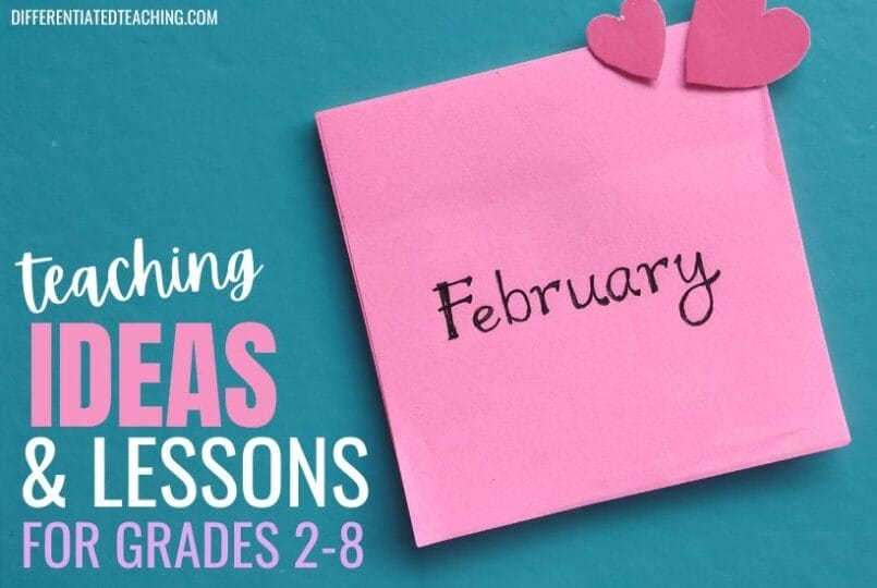 February Teaching Ideas for Upper Elementary and Middle School 1 FEBRUARY TEACHING IDEAS FOR UPPER ELEMENTARY AND MIDDLE SCHOOL