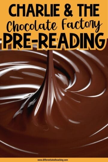Charlie and the Chocolate Factory Novel Study: Activities, Lesson Ideas, and Teaching Resources 2 Thick, glossy chocolate being stirred with the text Charlie & The Chocolate Factory Novel Study Pre-Reading in bold yellow and black letters above the chocolate.