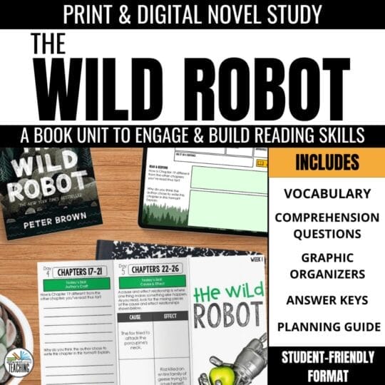 Image showing resources for The Wild Robot novel study, featuring the book cover, worksheets, and a tablet. Text highlights vocabulary, comprehension questions, graphic organizers, answer keys, and a helpful classroom guide.
