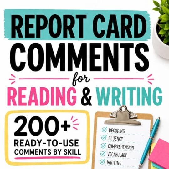 Text graphic reads: Report Card Comments for Reading & Writing. Includes 200+ ready-to-use comments by skill, plus report card comments for struggling readers. A clipboard with a checklist and pen appear bottom right next to a pink potted plant.